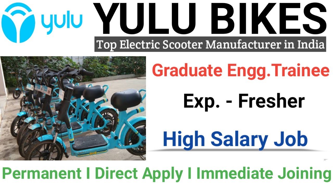 Graduate Engineer Trainee Vacancies I Yulu Bikes Vacancies I Fresher