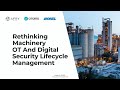 Rethinking machinery ot digital security lifecycle management afryotorioandritz joint webinar