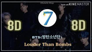 Louder Than Bombs - BTS (방탄소년단) [8D AUDIO USE HEADPHONE]🔊🔥🔊❤️