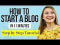 How to Start a Blog on Wordpress in 11 Mins – Simple Steps for Beginners