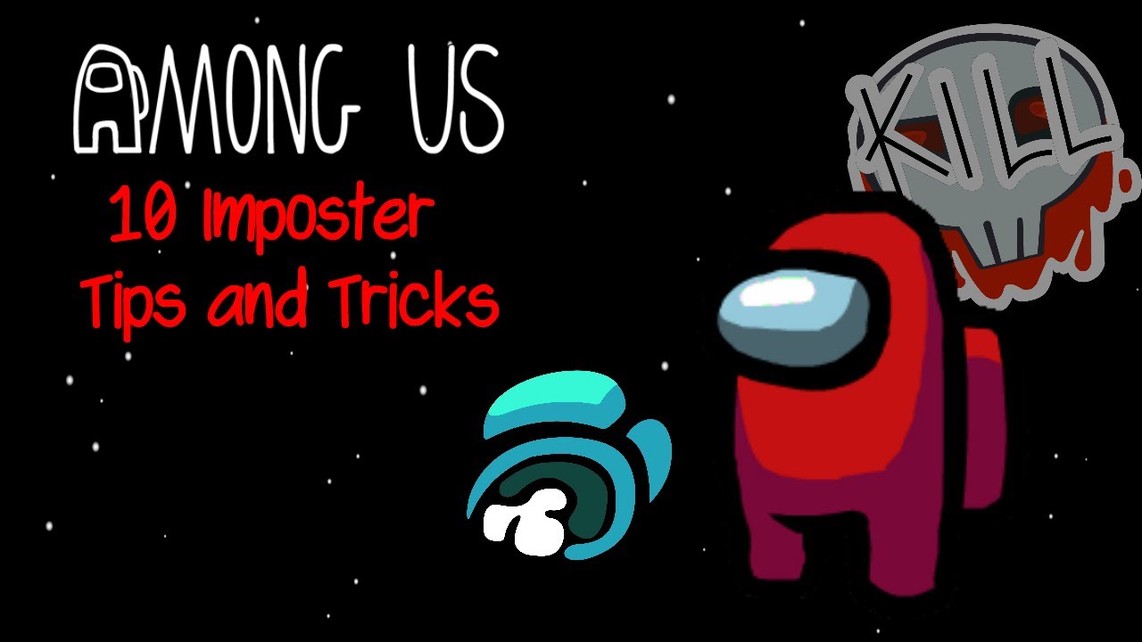 10 Tips & Tricks to become a better Impostor in Among Us! - YouTube