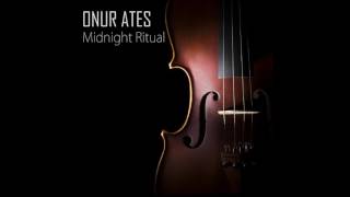 Onur Ates - Midnight Ritual
