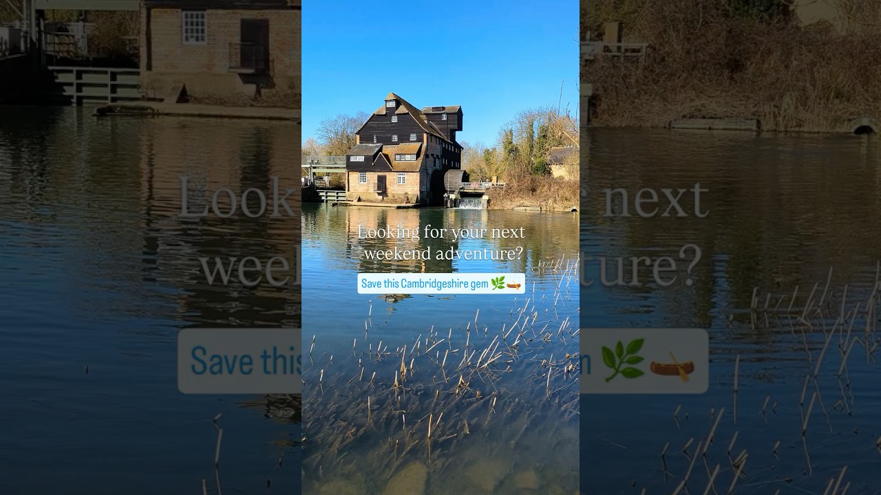 Save our paddling route from Houghton Mill to St Ives, Cambridgeshire 🛶