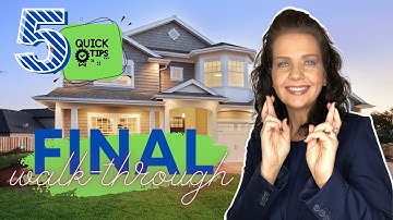 The Final Walk Through | 5 Tips
