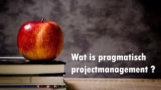 Introductie Tot Pragmatisch Projectmanagement