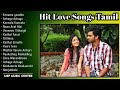 Hit love songs tamil  tamil melody hits  famous love songs  best tamil hit love songs