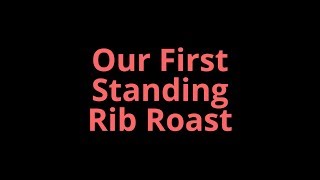 First Standing Rib Roast