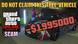 GTA V Enhanced PC: DO NOT CLAIM THIS FREE Vehicle! YOUR MONEY WILL BE DEDUCTED! FREE Vehicle Scam