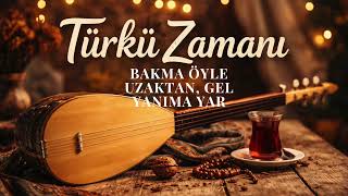 Bakma Öyle Uzaktan, Gel Yanıma Yar - [Türkü]