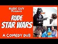 Rude star wars by rude guy adult funny comedy 2022 parody dub british uk humour humor