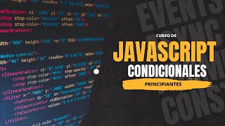 Curso de JavaScript desde Cero: Aprende a Programar en 2024 - Condicionales