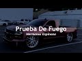 Prueba de Fuego - Hermanos Espinoza (Letra)