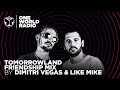 One World Radio - Friendship Mix - Dimitri Vegas & Like Mike
