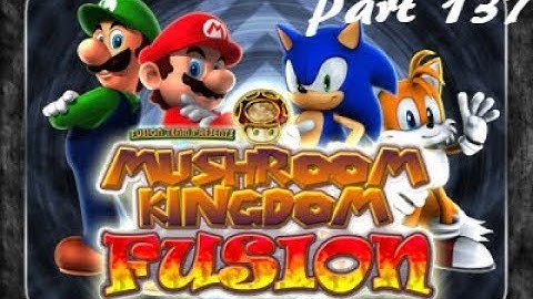 Mushroom Kingdom Fusion - Part 137: Land of Lattice