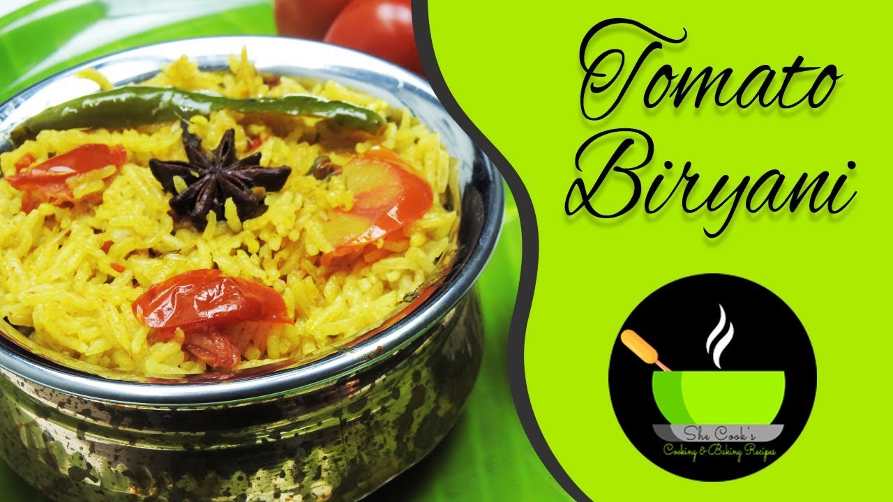 Tomato Biryani Recipe / Thakkali Biryani / Quick Lunch Ideas | She Cooks