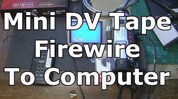 Mini DV tape transfer to the computer by firewire