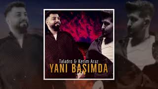 Yanı Başımda | Taladro & Kerim Araz (Prod. by İbrahim Barak) Resimi