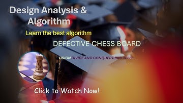 DEFECTIVE CHESSBOARD ||  DIVIDE & CONQUER || ALGORITHM || DAA ||