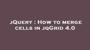 jQuery : How to merge cells in jqGrid 4.0