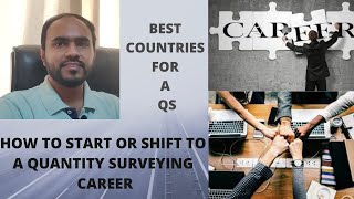 Quantity Surveying | Career start | Career change | Best countries for QS jobs