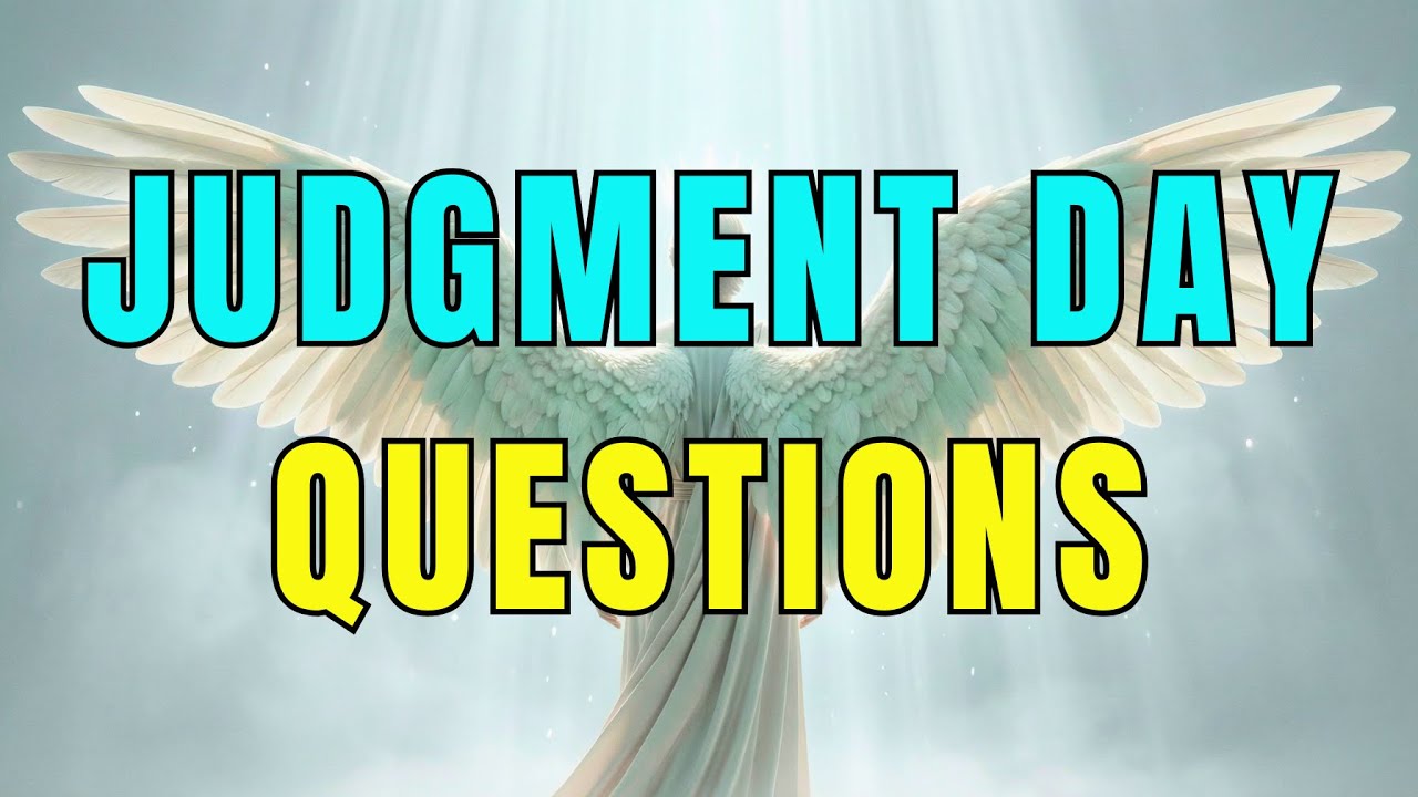3 Questions Jesus Will Ask You on Judgment Day