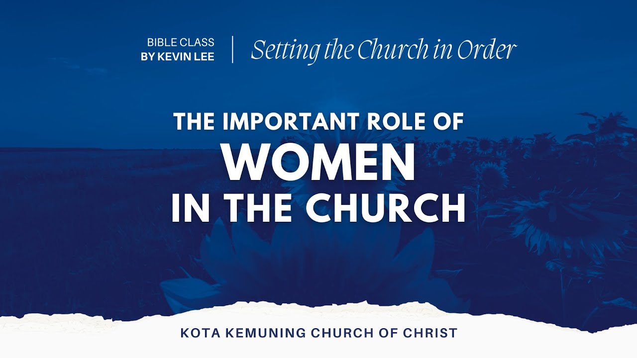 The Role of Women in the Church - YouTube