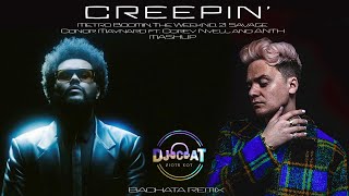 Creepin’ - Metro Boomin, The Weeknd, 21 Savage & Conor Maynard (MASHUP) (DJ Cat Bachata Remix) Resimi
