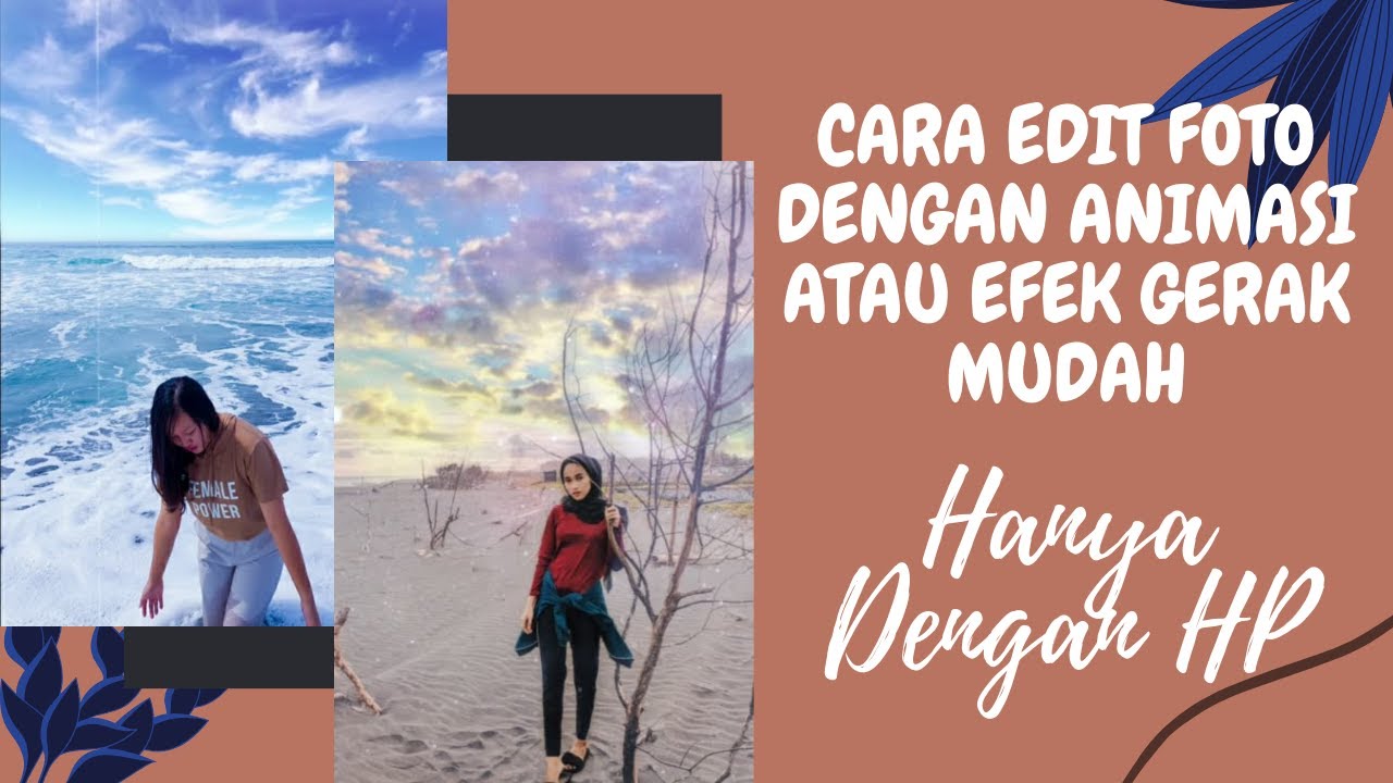 CARA EDIT FOTO  DENGAN BLUE EFFECT DAN ANIMASI EFEK  GERAK  