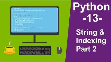 Python Tutorials for beginners -13- Strings Indexing and Splitting in Python Part 2