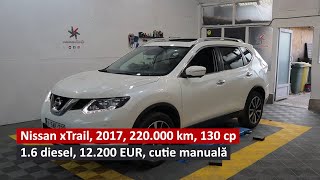 Verificare masnia second hand: Nissan xTrail. Cam rara, cam rara...