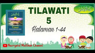 Tahsin Al-Qur'an || Metode Tilawati || Jilid 5 || Halaman 1-44