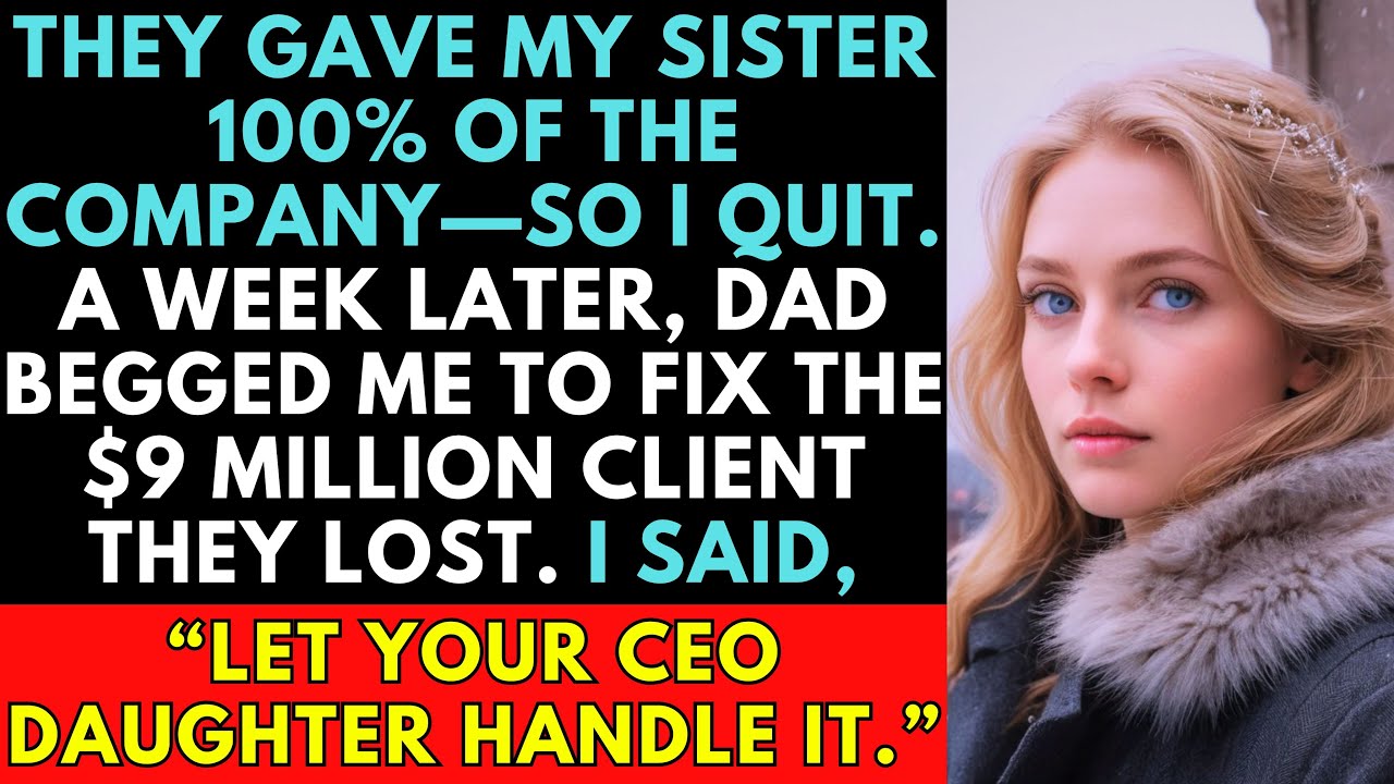Dad Gave My Sister the Business—Then Called Me When She Lost a $9M Client