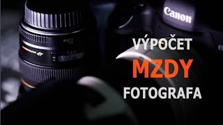 Koľko Si Pýtať Za Fotenie - Výpočet Mzdy Pre Fotografov