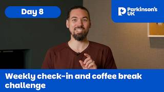 Day 8: Weekly check-in and coffee break challenge