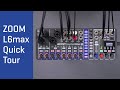 ZOOM L6max Quick Tour