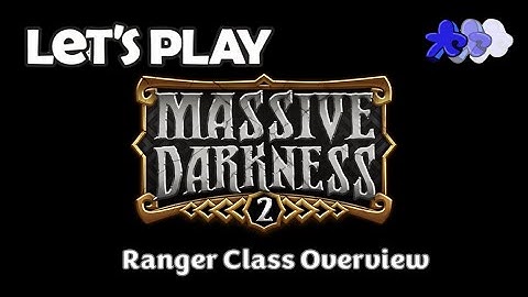 Massive Darkness 2 | Ranger Class Overview