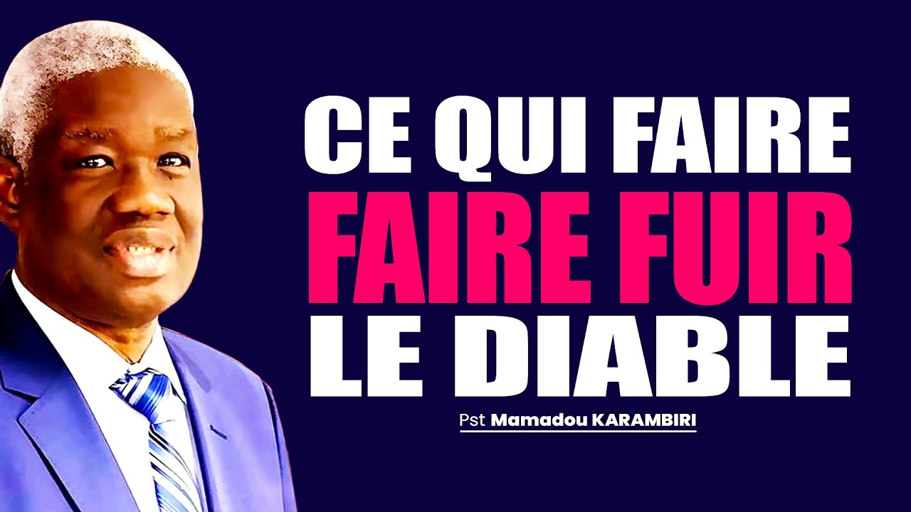 DEVELOPE TA FOI PAR TES CONFESSIONS ET PROCLAMATIONS | Pst Mamadou P. KARAMBIRI