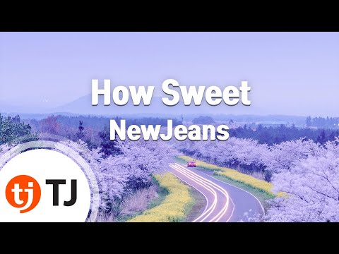 [TJ노래방] How Sweet - NewJeans / TJ Karaoke