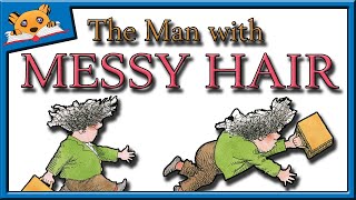 Story Time The Man With Messy Hair Tigerbear Bedtime Stories Read Aloud