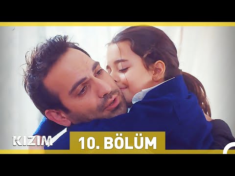 Kızım 10. Bölüm