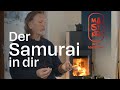 Der Samurai in dir