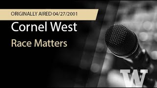 Cornel West: Race Matters