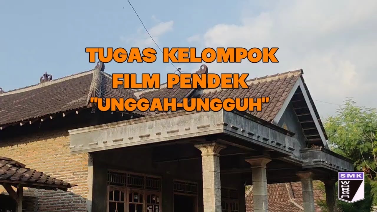 TUGAS KELOMPOK BAHASA JAWA || FILM PENDEK "UNGGAH-UNGGUH"  || XIM3