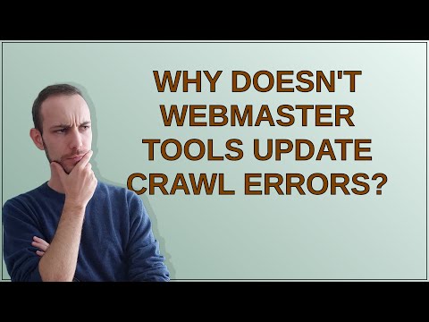 Webmasters: Why doesn't Webmaster Tools update crawl errors?