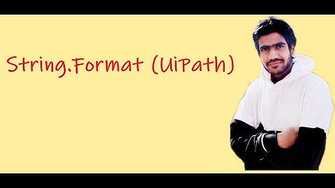 String Formatting | UiPath