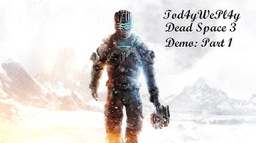 Dead Space 3 Demo: Part 1