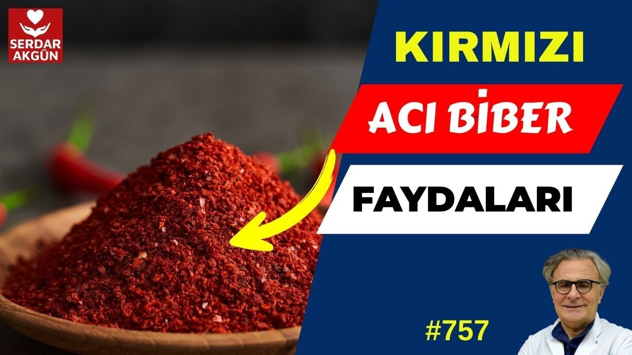 757. Sağlık, Kırmızı Acı Biber, Damar Tıkanıklığı, Aktüel Sağlık, Prof.Dr.Serdar Akgün,