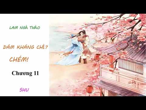 Video Truyện ngôn tình cổ đại - Dám kháng chỉ?Chém! (Lam Ngả... - youtube