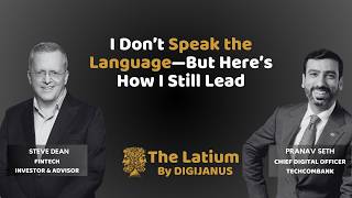 #TheLatium 157 - Leading without Speaking with Pranav Seth and Steve Dean