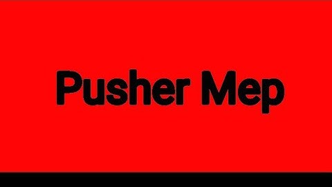 Pusher MEP (17/25) OPEN read desc.